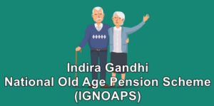 Indira Gandhi Old Age Pension: